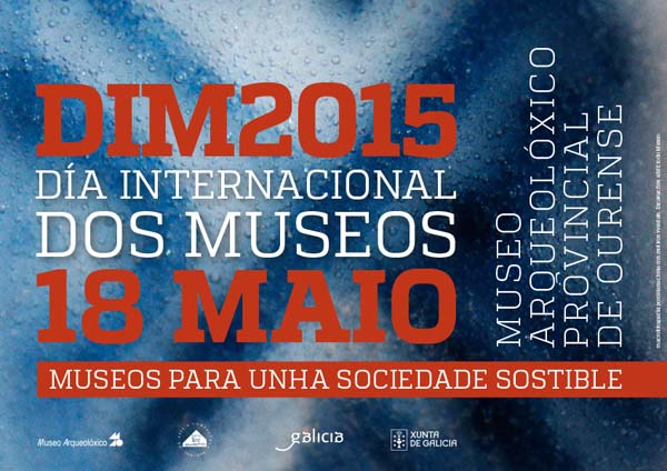 Cartaz da celebración do Día Interancional dos Museos no arqueolóxico ourensán.